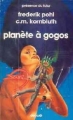 Couverture Planète à gogos, tome 1 Editions Denoël (Présence du futur) 1985