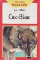 Couverture Croc-Blanc / Croc Blanc Editions Nathan (Bibliothèque Rouge et or) 1988