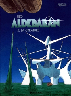 Couverture Les Mondes d'Aldébaran, saison 1 : Aldébaran, tome 5 : La Créature