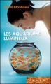 Couverture Les aquariums lumineux Editions France Loisirs (Piment) 2009