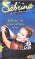 Couverture Sabrina, l'apprentie sorcière, tome 09 : Sabrina fait des mystères Editions Pocket (Junior) 2001