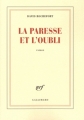 Couverture La paresse et l'oubli Editions Gallimard  (Blanche) 2010