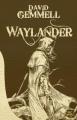 Couverture Waylander, tome 1 Editions Bragelonne (10e anniversaire) 2010