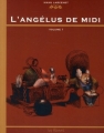 Couverture L'angélus de midi, tome 1 Editions Les rêveurs 2008