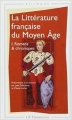 Couverture La Littérature Française du Moyen Âge, tome 1 : Romans & chroniques Editions Flammarion (GF - Bilingue) 2003