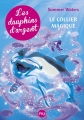 Couverture Les dauphins d'argent, tome 1 : Le collier d'argent Editions Pocket (Jeunesse) 2014