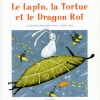 Couverture Le Lapin, la Tortue et le Dragon Roi Editions Circonflexe (Albums) 1998
