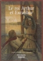 Couverture Le roi Arthur et Excalibur Editions Epigones (Mille regards) 1995