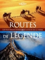 Couverture Routes de légende Editions Lonely Planet 2012