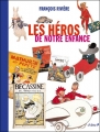 Couverture Les héros de notre enfance Editions Hachette 2007