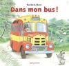 Couverture Dans mon bus ! Editions Seuil (Jeunesse) 2015
