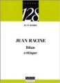 Couverture Jean Racine : Bilan critique Editions Nathan (128 - Lettres) 1999