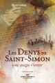 Couverture Les Denys de Saint-Simon : Une question d'honneur Editions Marcel Broquet 2011