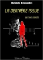 Couverture La Derniere Issue : Destins Croisés Editions Caliphae 2009