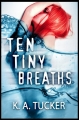 Couverture Ten tiny breaths, tome 1 : Respire / Il suffit de dix respirations Editions Atria Books 2013