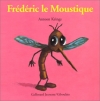 Couverture Frédéric le moustique Editions Gallimard  (Jeunesse - Giboulées) 1996
