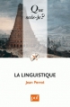 Couverture Que sais-je ? : La linguistique Editions Presses universitaires de France (PUF) (Que sais-je ?) 2010