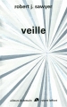 Couverture Singularité, tome 2 : Veille Editions Robert Laffont (Ailleurs & demain) 2010