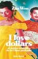 Couverture I love dollars et autres nouvelles de la Chine profonde Editions Albin Michel 2010