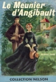 Couverture Le meunier d'Angibault Editions Nelson 1962