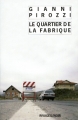 Couverture Le Quartier de la fabrique Editions Rivages (Noir) 2009