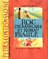 Couverture Roc-Inébranlable et Roseau-Fragile Editions Albin Michel 1999