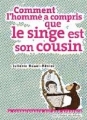 Couverture Comment l'homme a compris que le singe est son cousin Editions Gallimard  (Jeunesse) 2007