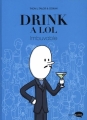 Couverture Drink a LOL : Imbuvable Editions Marabout 2015