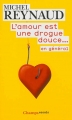 Couverture L'amour est une drogue douce ... En général Editions Flammarion 2013