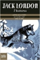 Couverture Trois histoires : L'appel de la forêt, Le fils du loup, Croc-Blanc Editions Folio  (Junior) 2014
