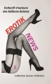 Couverture Erotik news, tome 1 Editions Estelas 2014