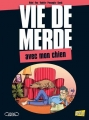 Couverture Vie de merde (BD), tome 15 : Avec mon chien Editions Jungle ! 2014