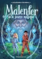 Couverture Malenfer, cycle 1, tome 2 : La source magique Editions Flammarion (Jeunesse) 2015