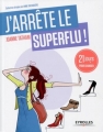 Couverture J'arrête le superflu ! Editions Eyrolles 2014