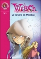 Couverture Witch, tome 07 : La Lumière de Méridian Editions Hachette (Bibliothèque Rose) 2004