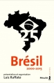 Couverture Brésil 2000-2015 Editions Métailié (Suites) 2015