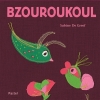 Couverture Bzouroukoul Editions L'École des loisirs (Pastel) 2014