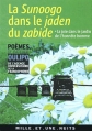 Couverture La sunoogo dans le jaden du zabide : La joie dans le jardin de l'honnête homme Editions Mille et une nuits 2004