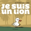 Couverture Je suis un lion Editions Seuil (Jeunesse) 2015