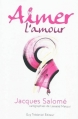 Couverture Aimer l'amour Editions Guy Trédaniel 2010