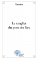 Couverture Le sanglier du pont des fées Editions Autoédité 2012