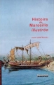 Couverture Histoire de Marseille illustrée Editions Le Pérégrinateur 2007
