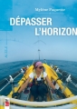 Couverture Dépasser l'horizon Editions La Presse 2014
