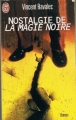 Couverture La nostalgie de la magie noire Editions J'ai Lu 1999