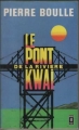 Couverture Le pont de la rivière Kwai Editions Presses pocket 1976
