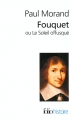 Couverture Fouquet ou Le Soleil offusqué Editions Folio  (Histoire) 1985