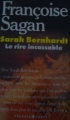 Couverture Sarah Bernhardt : Le rire incassable Editions Robert Laffont 1987