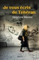 Couverture Je vous écris de Téhéran Editions Seuil (H.C. Essais) 2015