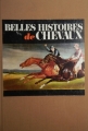 Couverture Belles Histoires de Chevaux Editions Gautier-Languereau 1976