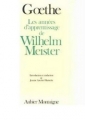 Couverture Les Années d'apprentissage de Wilhelm Meister Editions Aubier Montaigne 1983